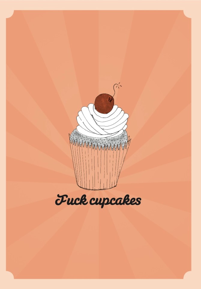 Fuck cupcakes